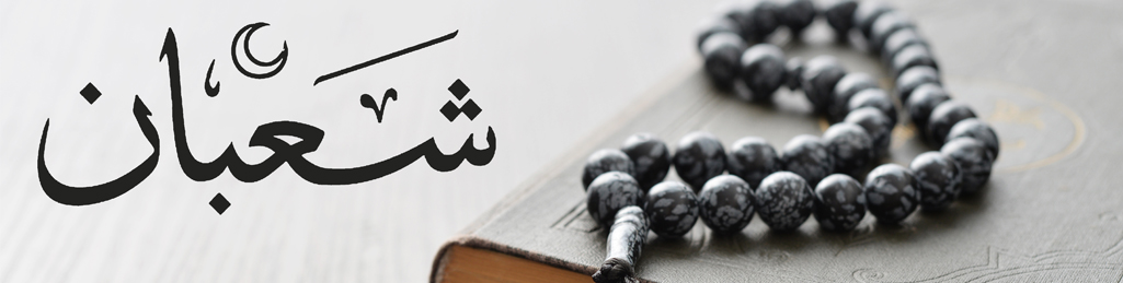 asting in Shaban Shaban Month Importance
