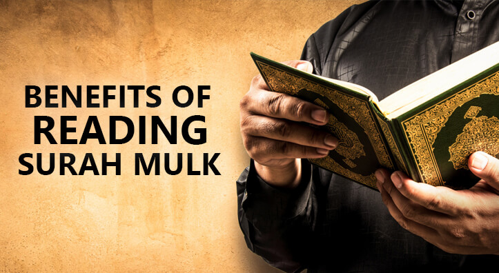 Benefits of Reading Surah Mulk - Hajjumrahpackages.us