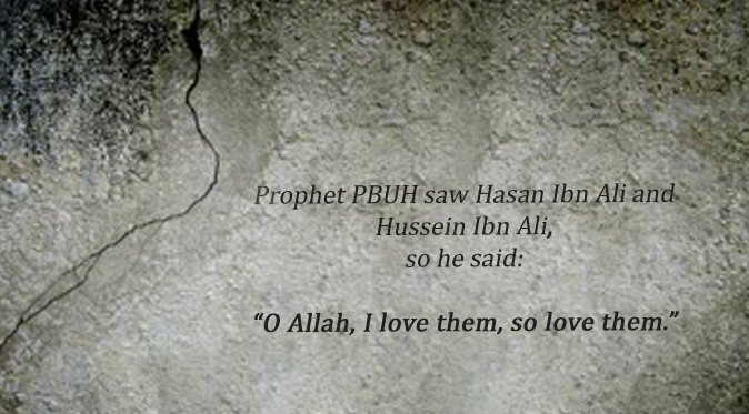 The Prophet ﷺ loved them
