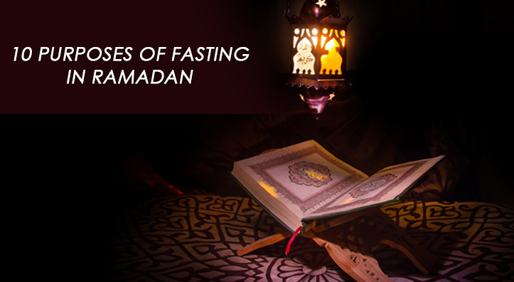10 Purposes of Ramadan Fasting - Hajjumrahpackages.us