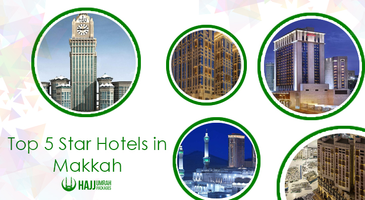 Top 5 Star Hotels in Makkah - Hajjumrahpackages.us